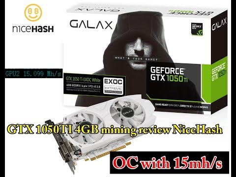 GTX 1050TI 4GB mining review NiceHash -15mh/s hashrate
