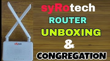 Syrotech Router Unboxing | G/EPON-ONU | Single Band Router | 2.4 Ghz | Configuration & More Detail