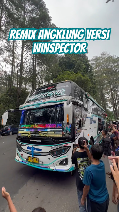 Winspector nih boss nada remix angklung 😎😎 #busmania #basuri #ngoyodbus #winspector