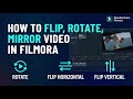 How To Flip, Rotate, Mirror Video In Filmora 15 (Windows and Mac Free Tutorial)