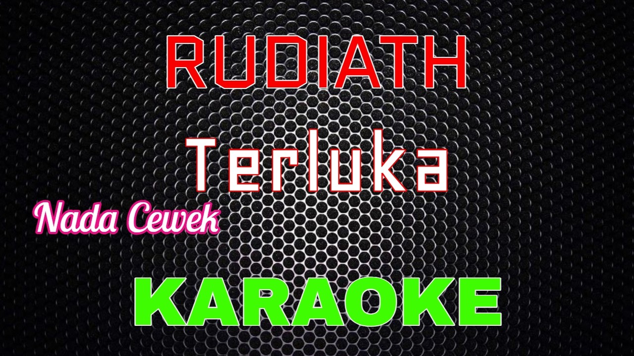 Rudiath - Terluka [Karaoke] NADA CEWEK | LMusical