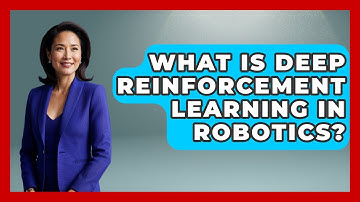 What Is Deep Reinforcement Learning In Robotics? - Test