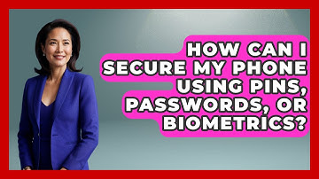 How Can I Secure My Phone Using PINs, Passwords, or Biometrics? | Phone Fix and Features