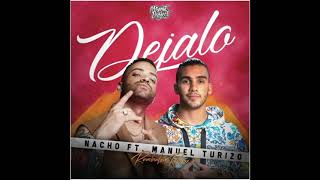 Nacho Ft. Manuel Turizo - Dejalo (Minost Project Rumbaton Remix)