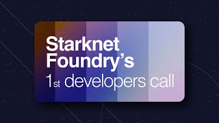 Starknet Foundry's 1st dev call