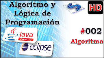 Algoritmo y Lógica de Programación Java Eclipse - 002 Algoritmo