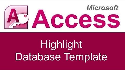 Microsoft Access Highlight Database Template