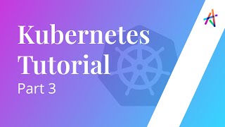 Kubernetes Tutorial Part 3 | Kubernetes Components | Kubernetes Architecture | Deploy Kubernetes