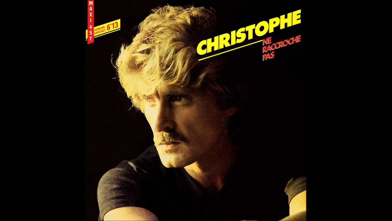 Christophe - Ne raccroche pas (spécial remix)
