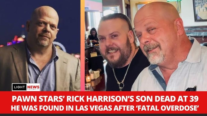 Omg The Son Of Pawn Stars Fame Rick Harrison Adam Harrison 39 Dies Due To Alleged Overdose