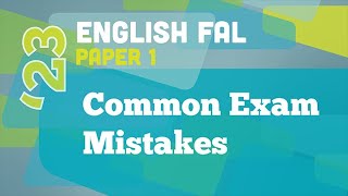 Common Exam Mistakes: English FAL Paper 1 - Episode 3