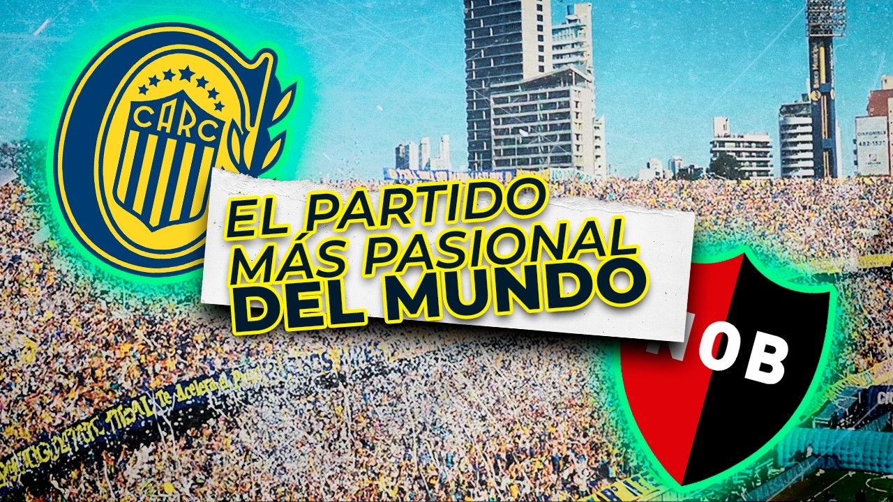 Así se vive EL CLÁSICO ROSARINO, el MÁS PASIONAL DEL MUNDO | CENTRAL - NEWELLS