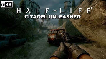 Half-Life 3: Citadel Unleashed - Full Walkthrough [4K UHD]