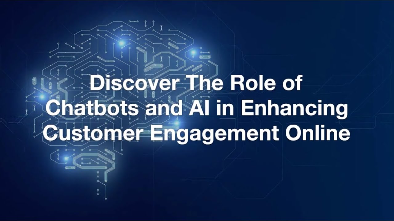 Discover The Role of Chatbots and AI in Enhancing Customer Engagement ...