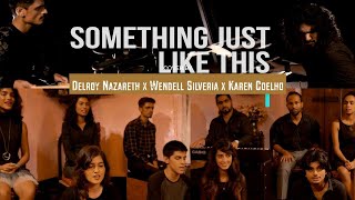 Something Just Like this - Delroy Nazareth X Wendell Silveira X Karen Coelho screenshot 4