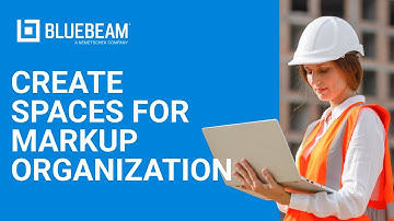 Bluebeam Revu | How to Create Spaces for Markup Organization