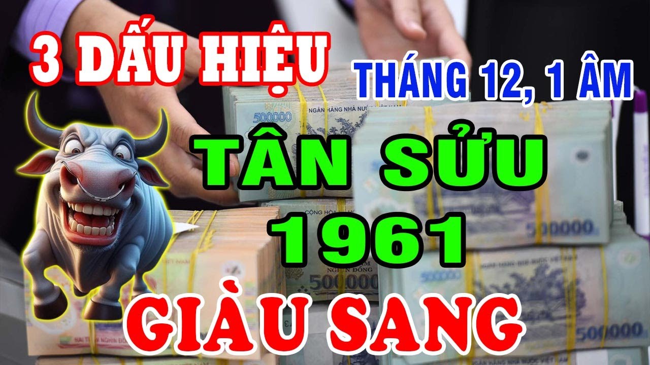 Gia Tiên Báo Lộc Tháng 12, 1 Âm 3 Dấu Hiệu Tuổi Tân Sửu 1961 Nhận Lộc Cực Lớn Tiền Về Ùn Ùn