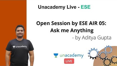 ESE 2021 Prelims | Open Session by ESE AIR 05: Ask me Anything |Mechanical | Aditya Gupta