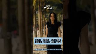 AMBIGU JADI KARYA TERBARU EIDRA DI AWAL TAHUN 2026!!