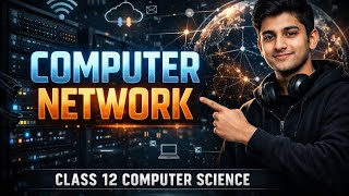 Computer Network | Class 12 Computer Science Chapter Explained