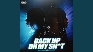 Back Up On My Shit (feat. STAR BANDZ) - Mello Buckzz