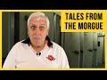 Tales from the morgue  a personal history