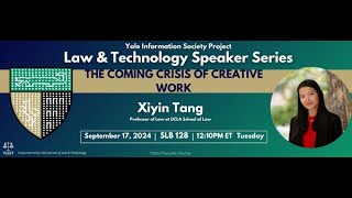 Law & Tech Speaker Series: Xiyin Tang