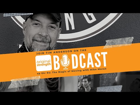 BodCast Episode 64: The Magic of Moving with Mike Moran