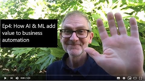 Ep4: How AI & ML add value to business automation