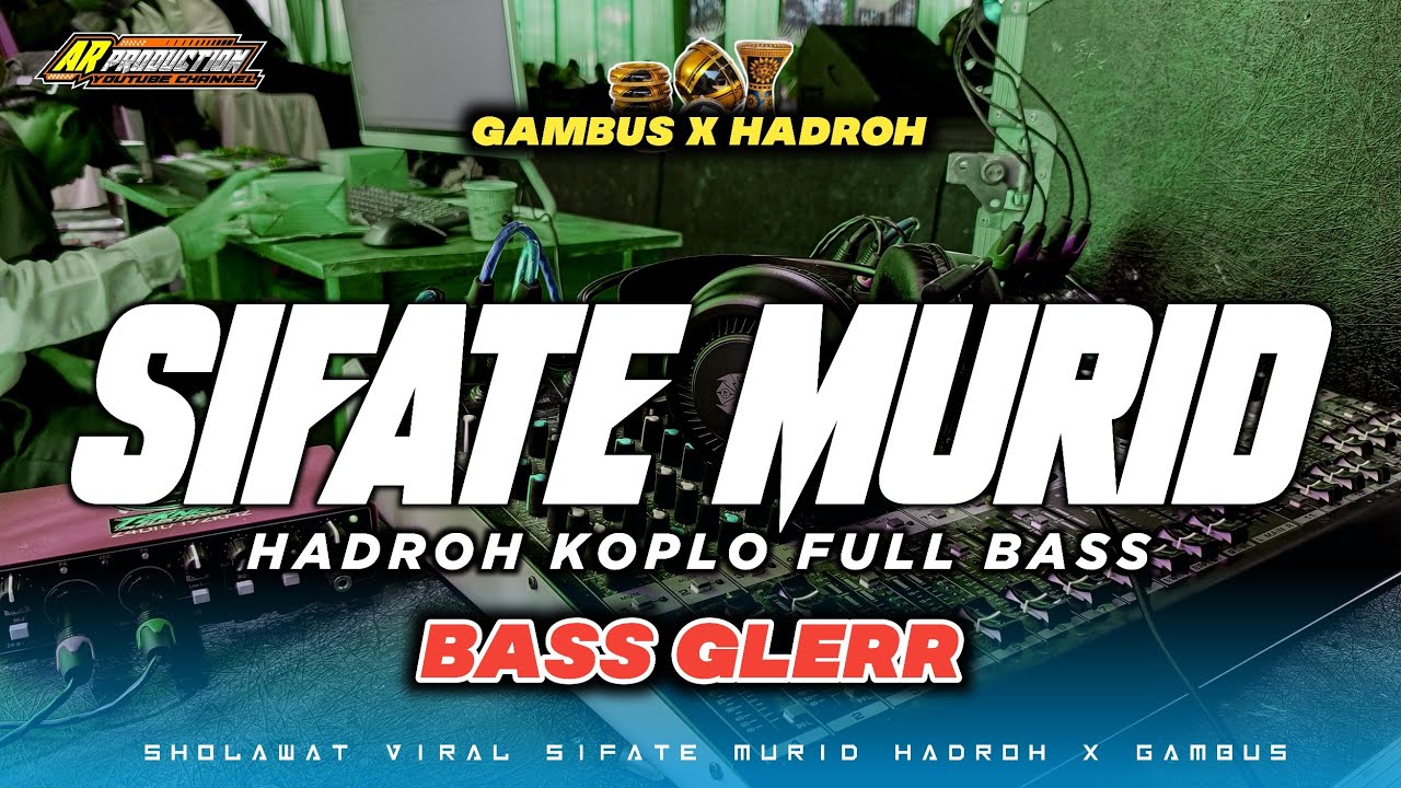 HADROH X GAMBUS SIFATE MURID - HADROH KOPLO BASS HOREG || AR PRODUCTION