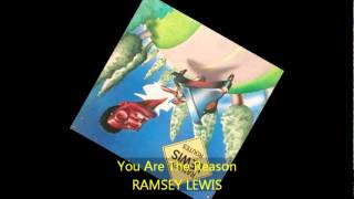 Miniatura de "Ramsey Lewis - YOU ARE THE REASON"