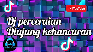 DJ Sloww Bass Dj tiktok viral || perceraian diujung kehancuran|| perceraian lara