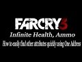 Far Cry 3-4: Inf Health, Ammo, and How to easily find other Attribute Values