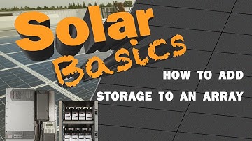Solar Basics: How to add storage to an existing array