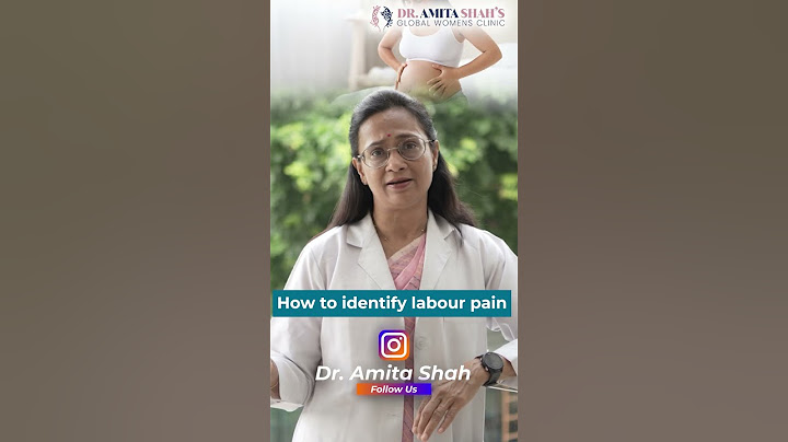 How to identify labour pain? Insights shared by Dr.Amita Shah