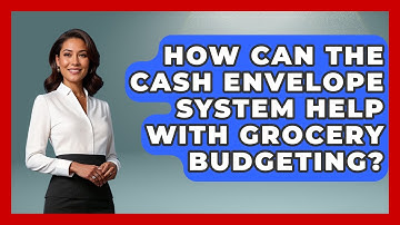 How Can the Cash Envelope System Help With Grocery Budgeting? | Budgeting as a Parent News