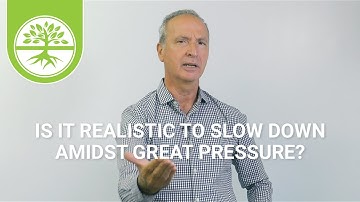 Is It Realistic to Slow Down Amidst Great Pressure? | Pete Scazzero