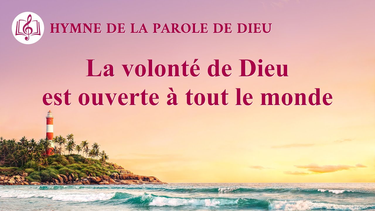 Musique chrétienne 2020 « La volonté de Dieu est ouverte à tout le monde »
