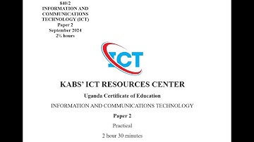 September ICT| How to Approach and Attempt ICT 840-2 Paper 2 ITEM 1 & 2 in UNEB For New Curriculum