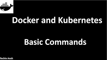 Docker and Kubernetes Basic Command in Hindi | Docker Part-5 | Devops Tool | Techie Ansh
