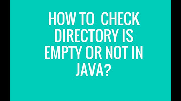 How to check directory is empty or not in java?