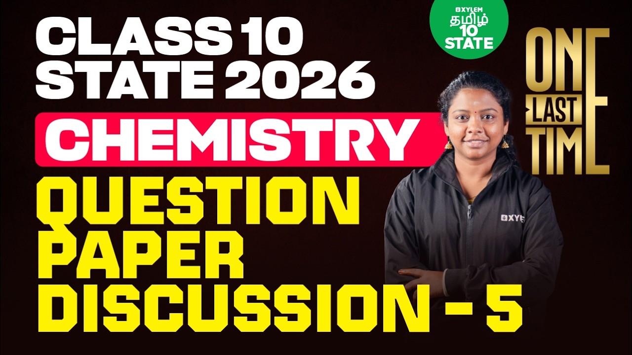🔴 ONE LAST TIME 🔥Question Paper Discussion - 5 | Class 10 Chemistry | Xylem State 10 Tamil