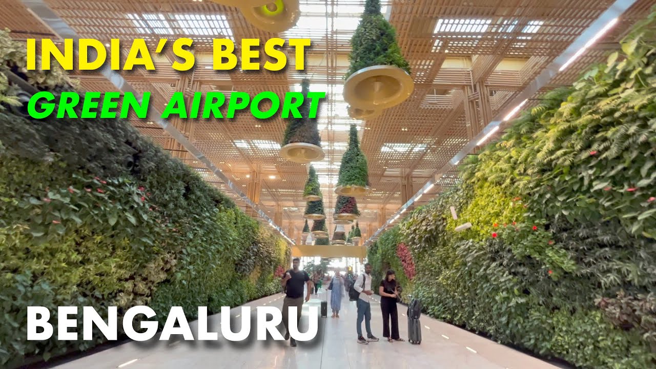 Bengaluru Airport T2 | India's Best Green Airport