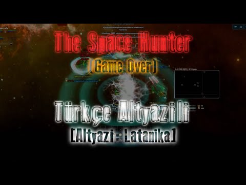 Dark Orbit - Game Over [Türkçe Altyazılı - The Space Hunter]