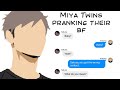 Miya Twin Pranking their Boyfriends