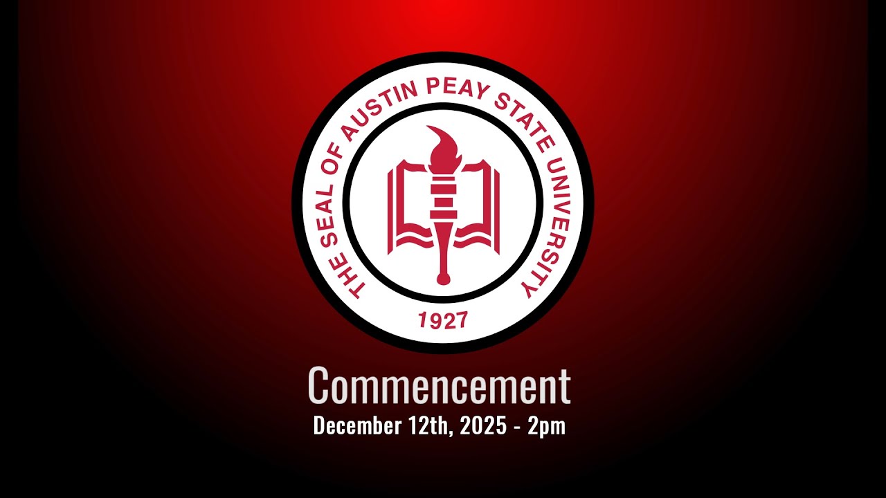 2pm - APSU Fall Commencement - December 12th, 2025