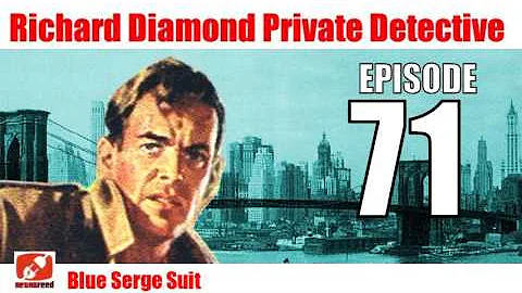 Richard Diamond Private Detective - 71 - Blue Serge Suit - Noir Private-Eye Audiobook Radio Show