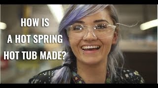 How is a Hot Spring Hot Tub Made?