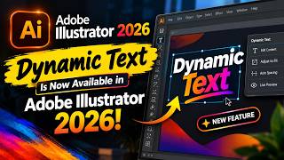 How To Create Dynamic Text Is Now Available in Adobe Illustrator 2026!