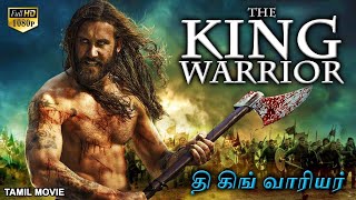 Download lagu The King Warrior தி கிங் வாரியர் - Hollywood Tamil Dubbed Action Movie  War Act Mp3 Video Mp4